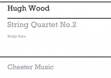 Hugh Wood: String Quartet No.2 Op.13 (Study Score) String Quartet Score