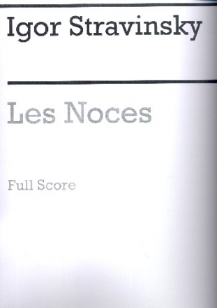 Les noces fr Soli, gem Chor und Orchester Partitur (russ),  Archivkopie