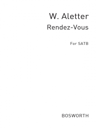 W. Aletter: Rendezvous for Mixed Chorus SATB Score