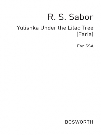 Sabor: Yulishka Under The Lilac Tree SSA SSA, Piano Accompaniment Single Sheet