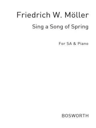 Moller, Fw Sing A Song Of Spring Sa Voice Special Order Edition / Verlagskopie