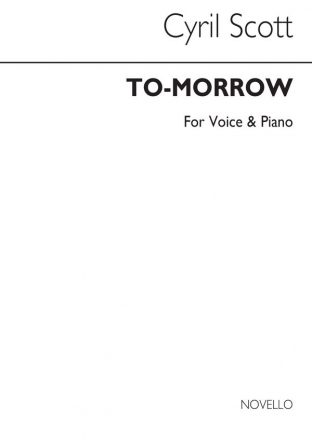 Cyril Scott, To-morrow Voice/Piano Vocal and Piano Buch