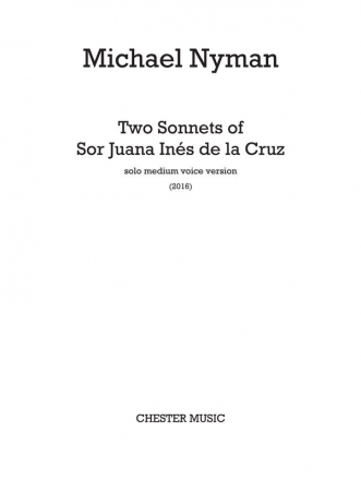 Michael Nyman: Two Sonnets Of Sor Juana Ins De La Cruz Medium Voice, Piano Accompaniment Score