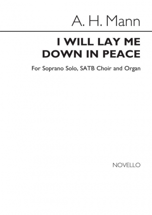 Arthur Henry Mann, I Will Lay Me Down In Peace Soprano SATB Organ Accompaniment Chorpartitur