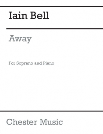 Iain Bell, Away Soprano Voice and Piano Buch