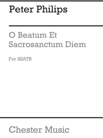 Philips: O Beatum Et Sacrosanctum Diem SSATB SATB Single Sheet