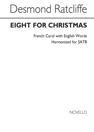 Desmond Ratcliffe, Eight For Christmas for SATB Chorus SATB Chorpartitur