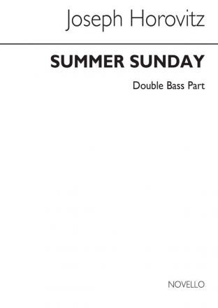 Joseph Horovitz, Summer Sunday SATB, Piano Accompaniment, Double Bass Stimme