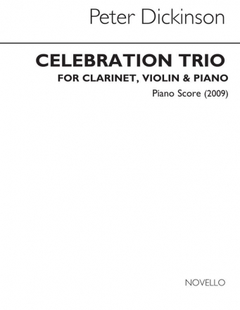 Peter Dickinson, Celebration Trio Clarinet, Violin and Piano Partitur + Stimmen