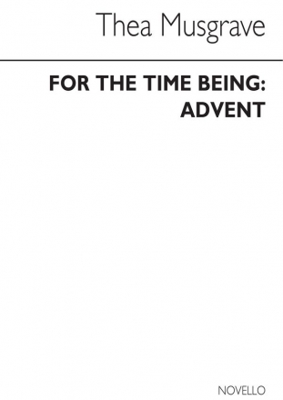 Thea Musgrave, For The Time Being - Advent SATB Buch