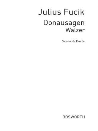 Fucik, J Donausagen Walzer Orch Pf Sc/Pts Orchestra Score and Parts