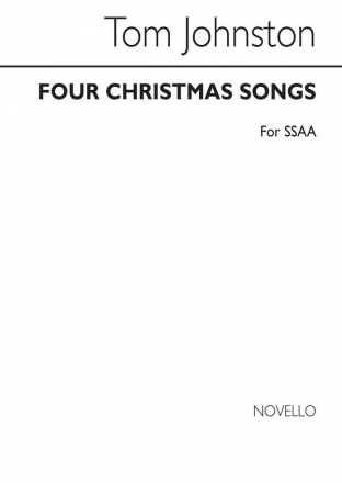 Tom Johnston, Four Christmas Songs SSAA Chorpartitur