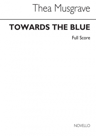 Thea Musgrave, Towards The Blue Clarinet, Wind Ensemble and String Quartet Partitur