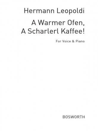 Leopoldi, Hermann A Warmer Ofen, A Schalerl Kaffee! Voice & Piano Voice, Piano Accompaniment Vocal Work