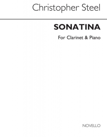 Christopher Steel, Sonatina For Clarinet And Piano Klarinette und Klavier Buch