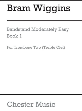 B. Wiggins: Bandstand Moderately Easy Book 1 (Concert Band Trombone 2) Trombone Part