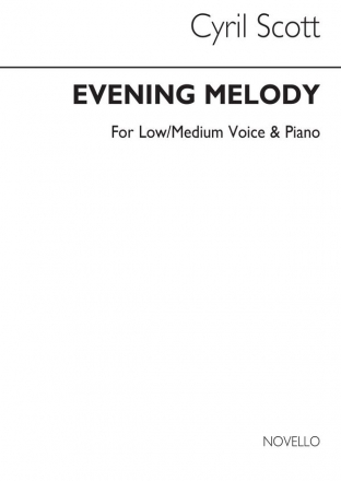 Cyril Scott, Evening Melody-low Or Medium Voice/Piano Low Voice and Piano Buch