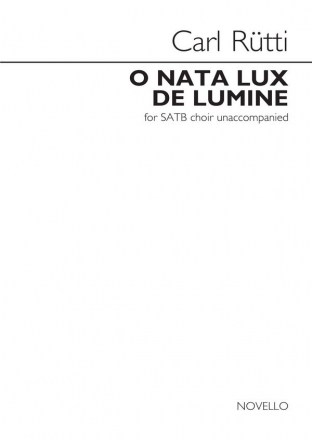 Carl Rtti, O Nata Lux De Lumine SATB Chorpartitur