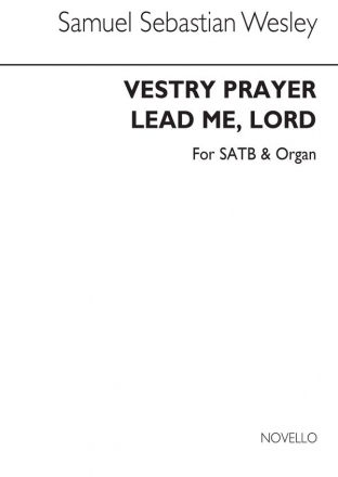 Samuel Wesley, Vestry Prayer (Lead Me Lord) SATB and Organ Chorpartitur