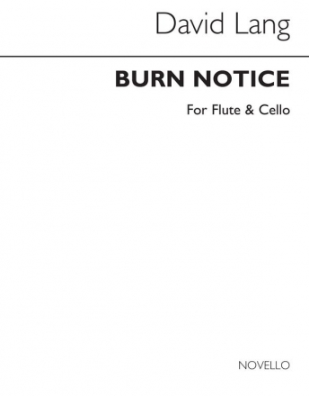 David Lang, Burn Notice (Flute & Cello Parts) Flute and Cello Buch