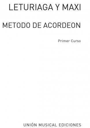 Leturiaga Y Maxi, Metodo De Acordeon: Primero Curso Accordion Buch