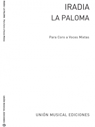 Sebastian Yradier, Sebastian Yradier: La Paloma Habanera SATB Partitur