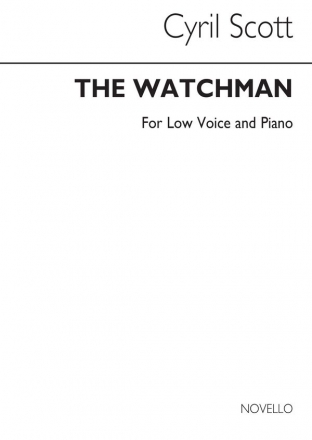 Cyril Scott, The Watchman-low Voice/Piano (Key-b Flat) Low Voice and Piano Buch