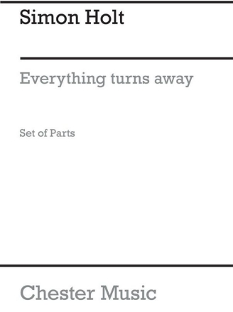 Simon Holt: Everything Turns Away (Parts) String Ensemble, Piano Chamber Parts