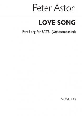 Peter Aston, Love Song SATB Chorpartitur