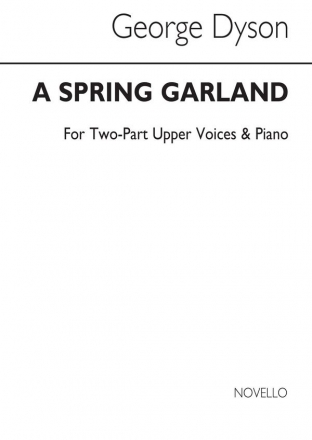 George Dyson, Dyson Spring Garland 2-Part Choir and Piano Buch