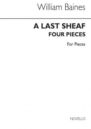 William Baines, A Last Sheaf - 4 Pieces For Piano Klavier Buch