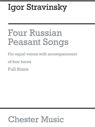 Igor Stravinsky: Four Russian Peasant Songs - 1954 Version (Full Score Soprano (Duet), Alto (Duet), French Horn (Quartet) Score