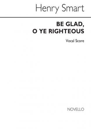 Henry Smart, Be Glad O Ye Righteous Tenor Bass Voice SATB Organ Accompaniment Chorpartitur