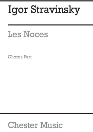 Igor Stravinsky: Les Noces (Chorus Part- English/German) SATB Instrumental Work