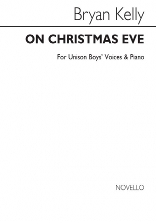 Bryan Kelly, On Christmas Eve Carol Suite SATB Buch