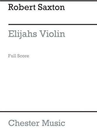 Robert Saxton: Elijah's Violin (Full Score) Orchestra Score