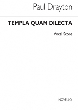 Paul Drayton, Templa Quam Dilecta SATB and Piano Stimme