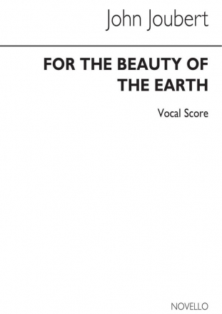 John Joubert, For The Beauty Of The Earth Soprano Baritone Voice SATB Piano Accompaniment Stimme