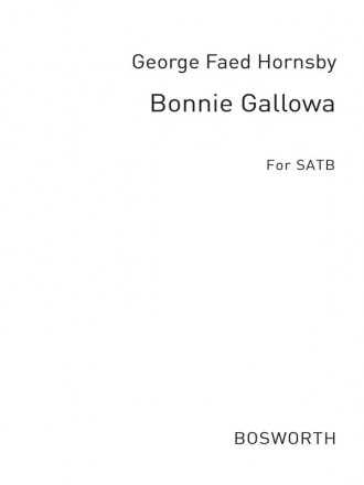 Hornsby, G F Bonnie Gallowa' Satb  Special Order Edition / Verlagskopie