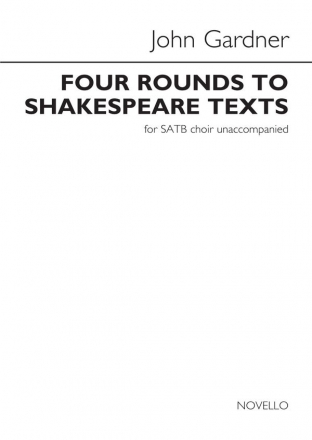 John Gardner, Four Rounds to Shakespeare Texts SATB Chorpartitur