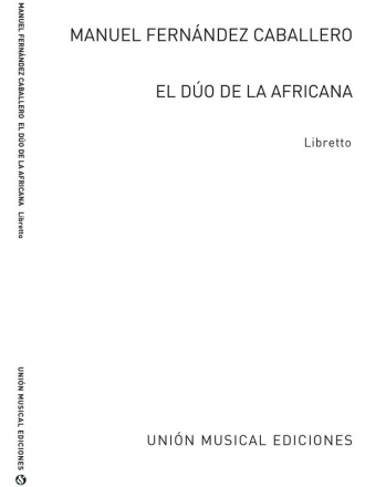 Manuel Fernandez Caballero, El Duo de la Africana (Libretto) Opera, Libretto Buch