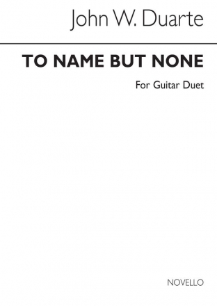 John W. Duarte, To Name But None for 2 Guitars Gitarre Buch