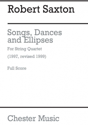 Robert Saxton: Songs, Dances And Ellipses (Score) String Quartet Score