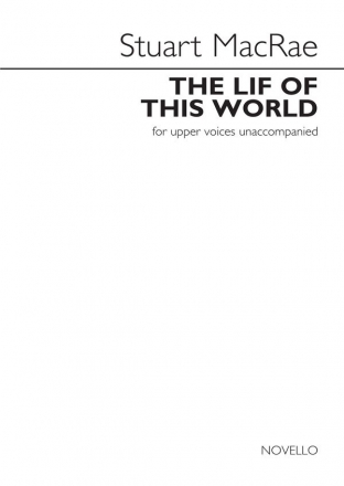 Stuart MacRae, The Lif Of This World 2-Part Choir Chorpartitur