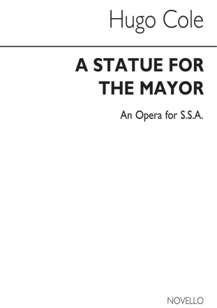 Hugo Cole, Statue For The Mayor for SSA Chorus SSA Buch