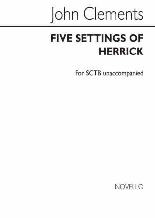 John Clements, Five Settings Of Herrick SATB Partitur