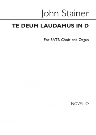 Sir John Stainer, Te Deum Laudamus In C SATB and Organ Chorpartitur