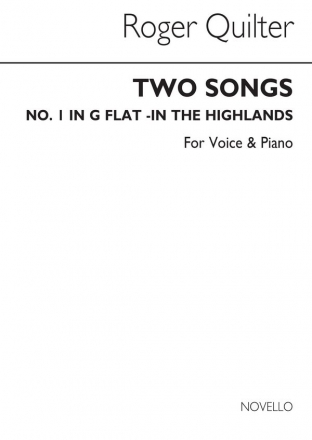 Roger Quilter, Two Songs (In The Highlands) Op26-no1 In G Flat Vocal and Piano Buch