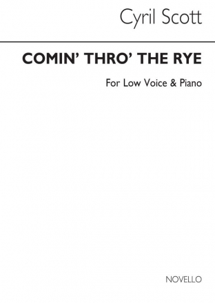 Cyril Scott, Comin' Thro' The Rye-low Voice/Piano (Key-g) Low Voice and Piano Buch