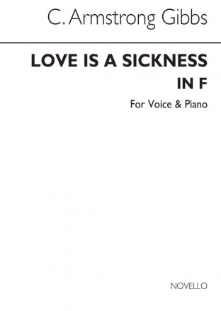 Cecil Armstrong Gibbs, Love Is A Sickness for Low Voice and Piano in F Low Voice and Piano Buch